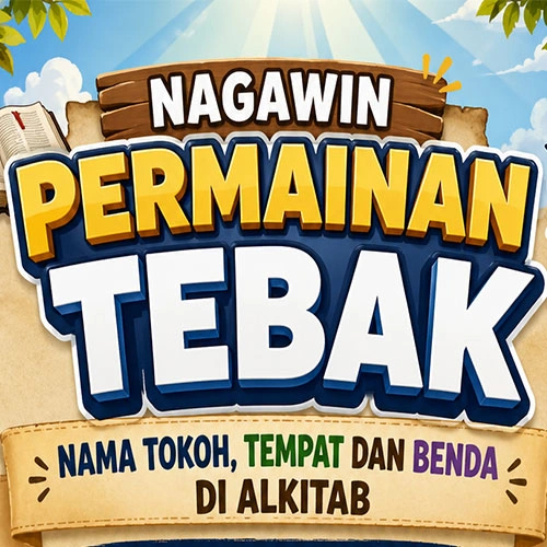 NNagawin - Permainan Tebak Nama Tokoh Tempat dan Benda di Alkitab